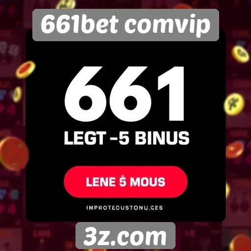 Ofertas de bônus disponíveis no 661bet comvip